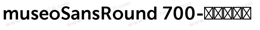 museoSansRound 700字体转换